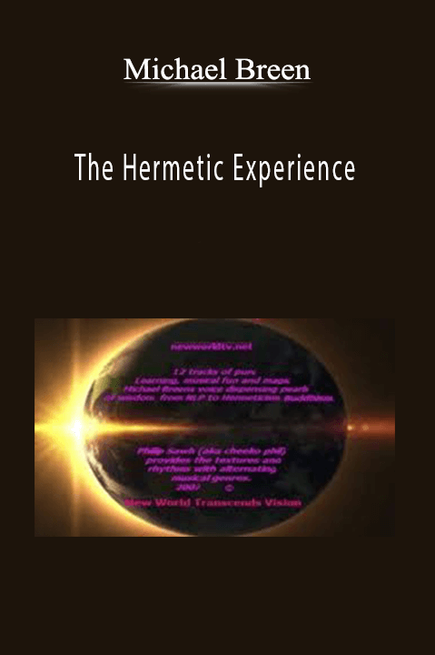 The Hermetic Experience – Michael Breen