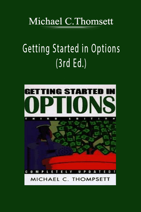 Getting Started in Options (3rd Ed.) – Michael C.Thomsett