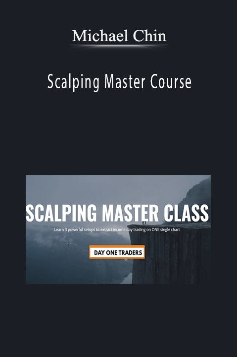 Scalping Master Course – Michael Chin