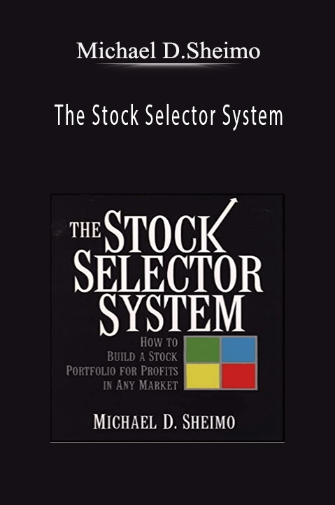 The Stock Selector System – Michael D.Sheimo