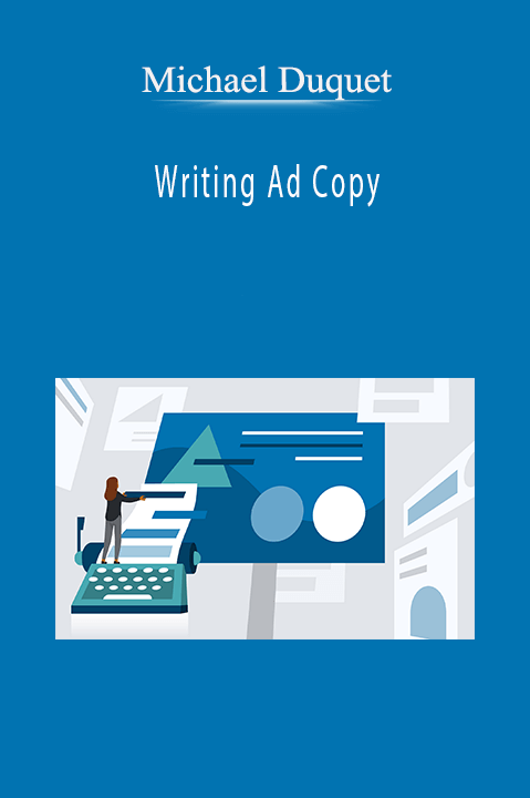 Writing Ad Copy – Michael Duquet