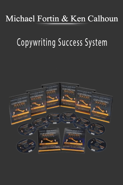 Copywriting Success System – Michael Fortin & Ken Calhoun