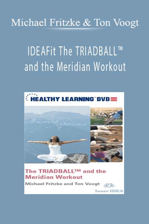 IDEAFit The TRIADBALL and the Meridian Workout – Michael Fritzke & Ton Voogt