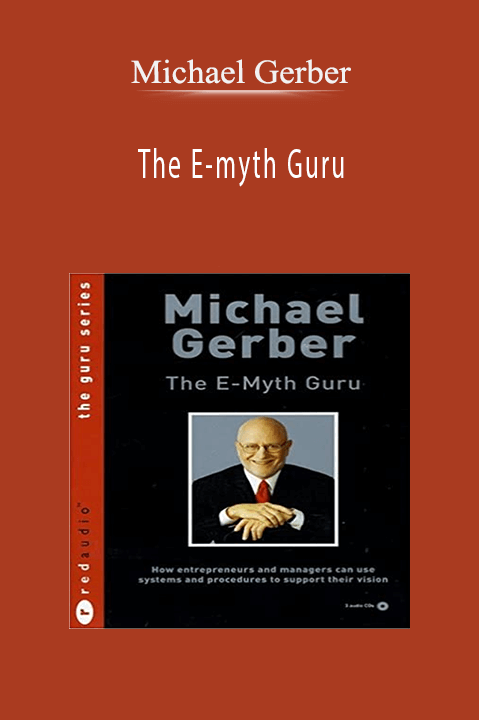 The E–myth Guru – Michael Gerber