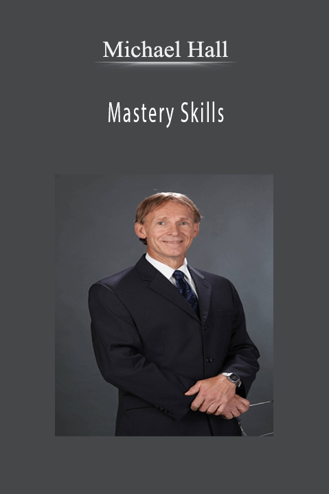 Mastery Skills – Michael Hall