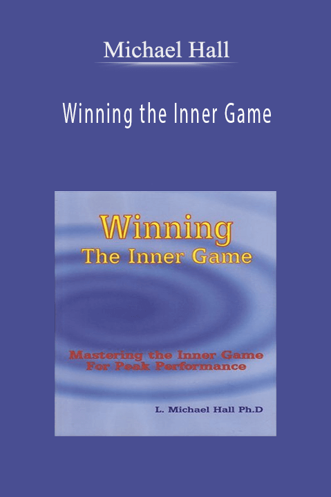 Winning the Inner Game – Michael Hall