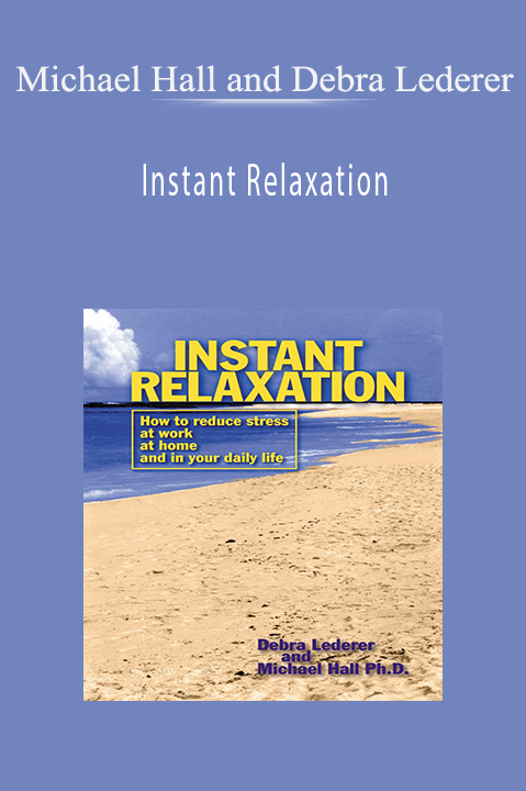 Instant Relaxation – Michael Hall and Debra Lederer