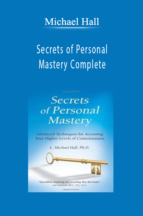 Secrets of Personal Mastery Complete – Michael Hall