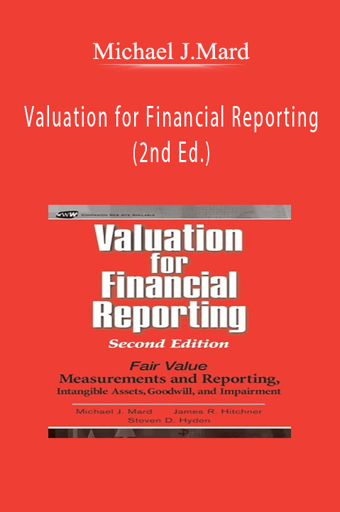 Valuation for Financial Reporting (2nd Ed.) – Michael J.Mard