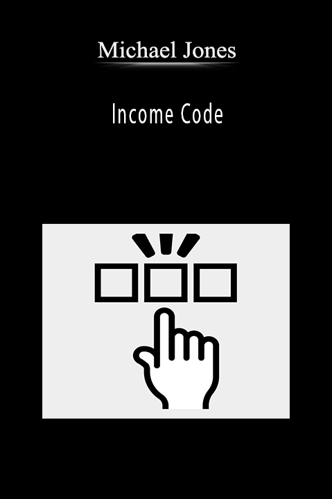 Income Code – Michael Jones