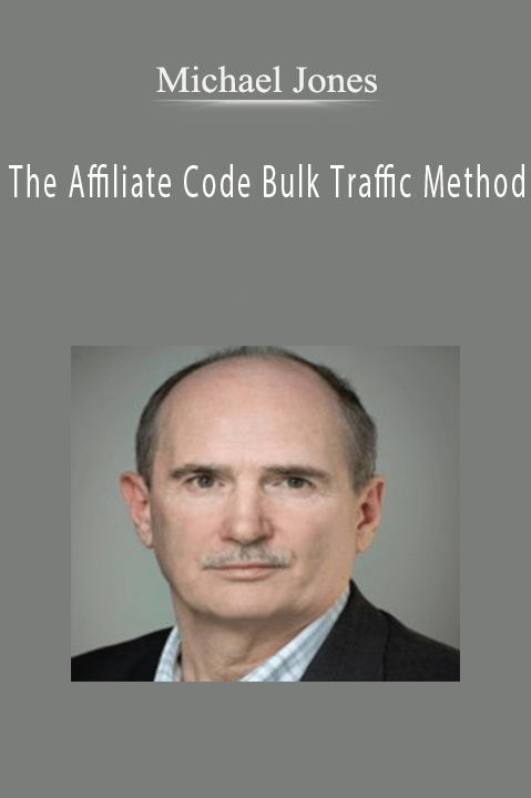 The Affiliate Code Bulk Traffic Method – Michael Jones