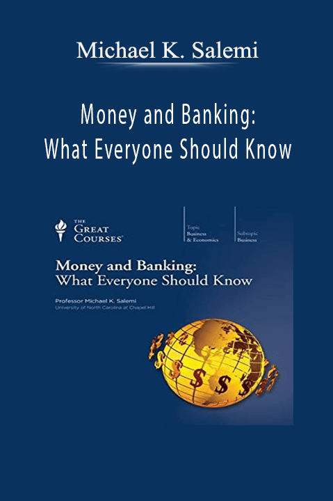 Money and Banking: What Everyone Should Know – Michael K. Salemi