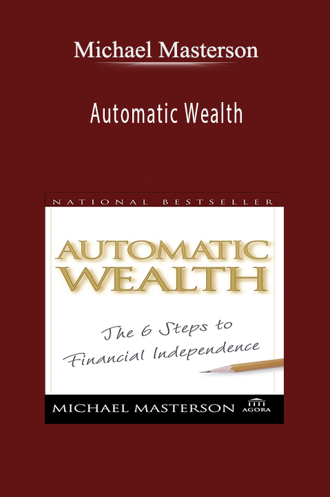 Automatic Wealth – Michael Masterson