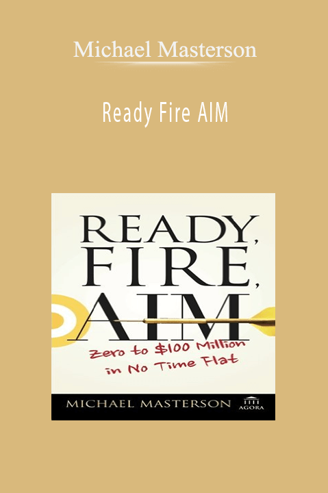 Ready Fire AIM – Michael Masterson