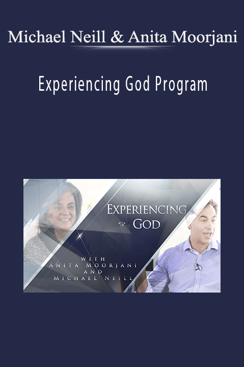 Experiencing God Program – Michael Neill & Anita Moorjani