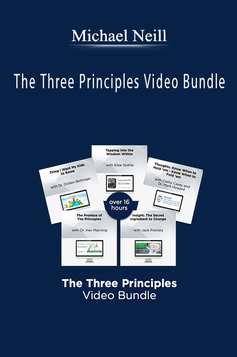 The Three Principles Video Bundle – Michael Neill