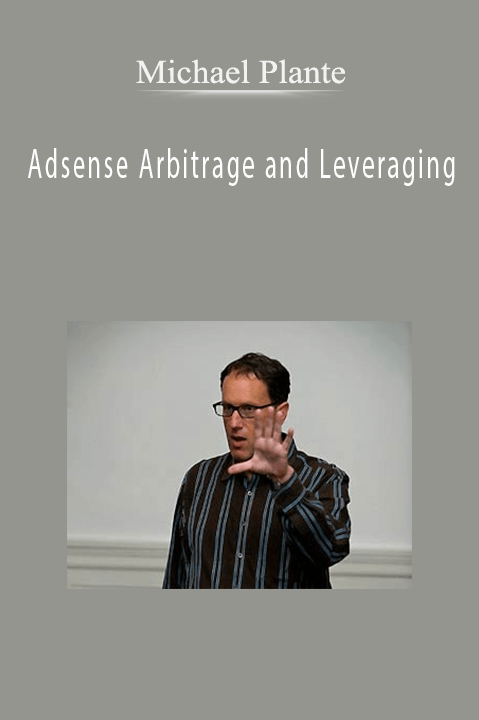 Adsense Arbitrage and Leveraging – Michael Plante