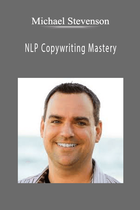 NLP Copywriting Mastery – Michael Stevenson