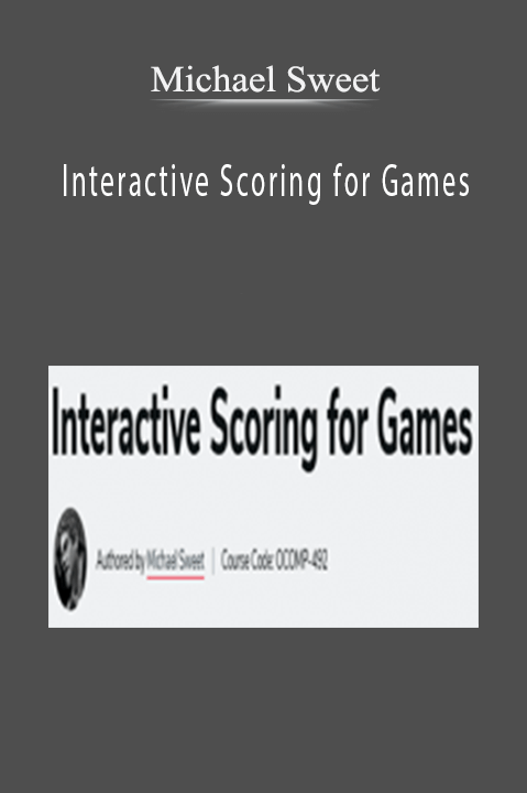 Interactive Scoring for Games – Michael Sweet