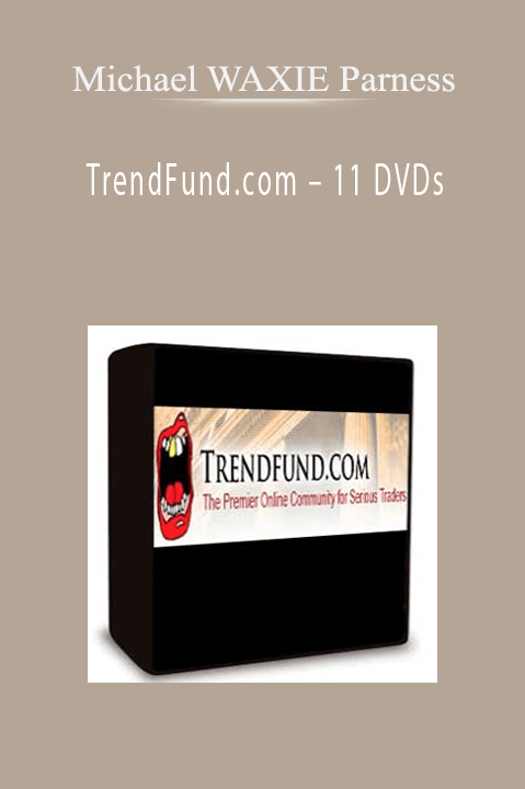 TrendFund.com – 11 DVDs – Michael WAXIE Parness