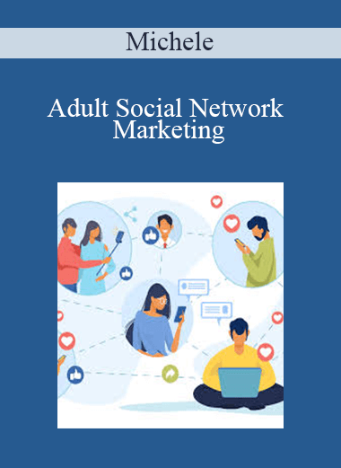 Adult Social Network Marketing – Michele
