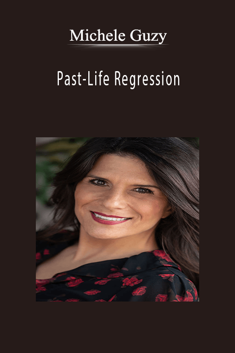 Past–Life Regression – Michele Guzy