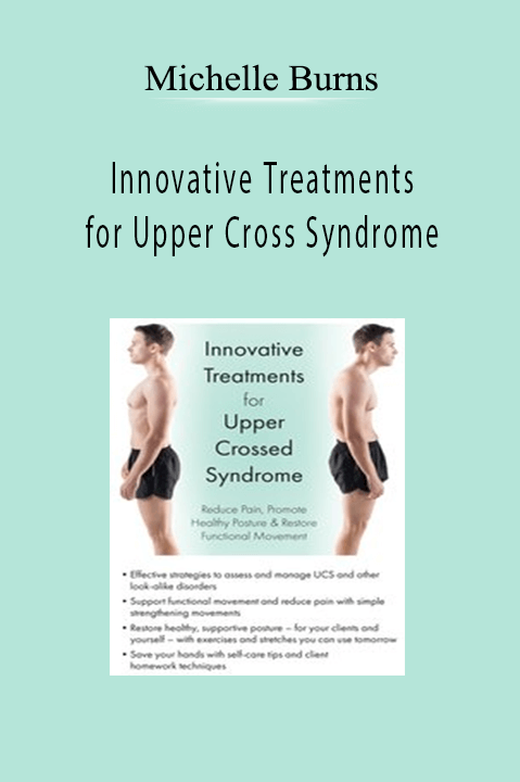 Innovative Treatments for Upper Cross Syndrome: Reduce Pain