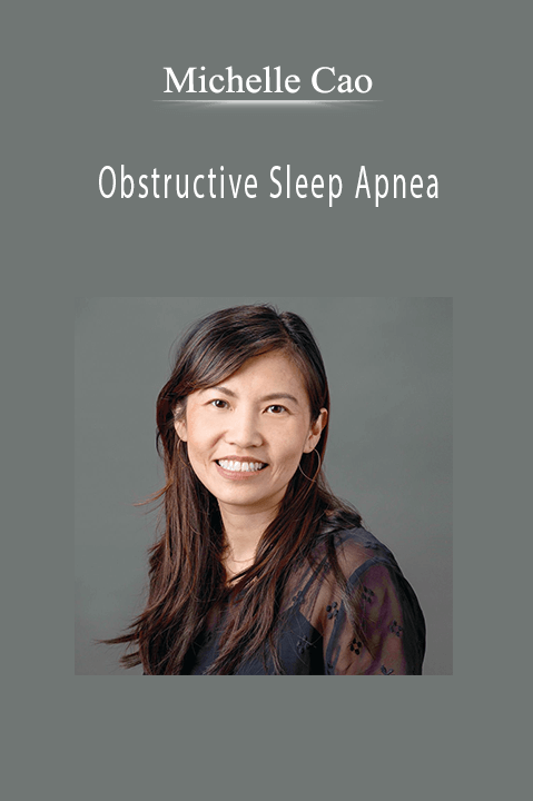 Obstructive Sleep Apnea – Michelle Cao