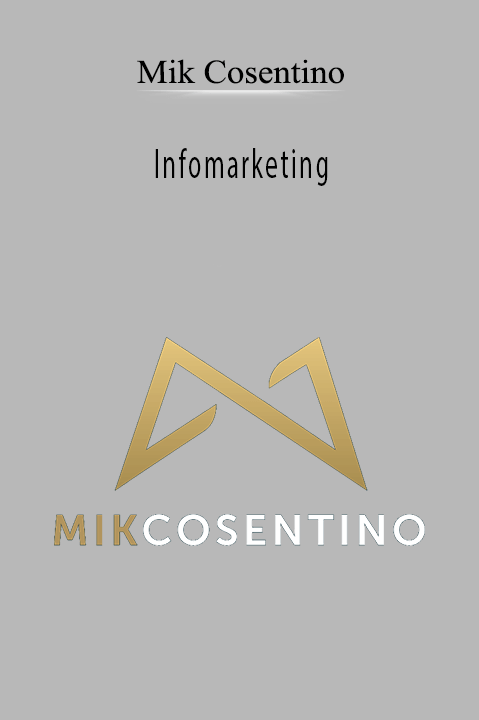 Infomarketing – Mik Cosentino