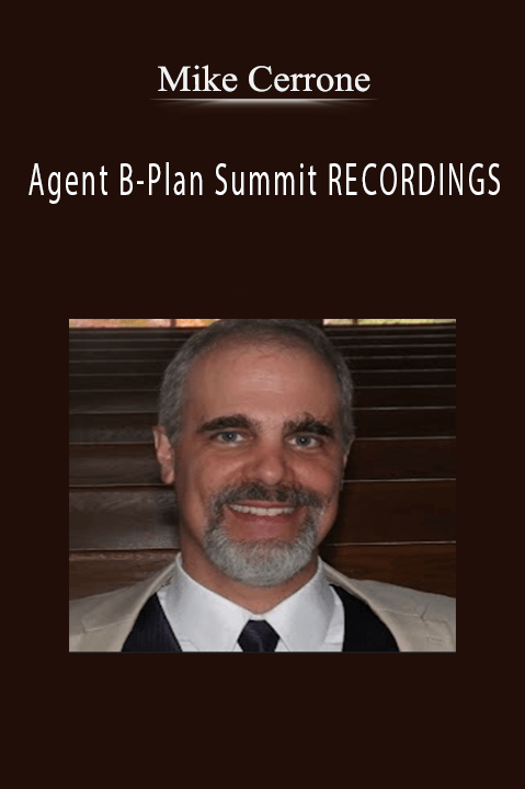 Agent B–Plan Summit RECORDINGS – Mike Cerrone