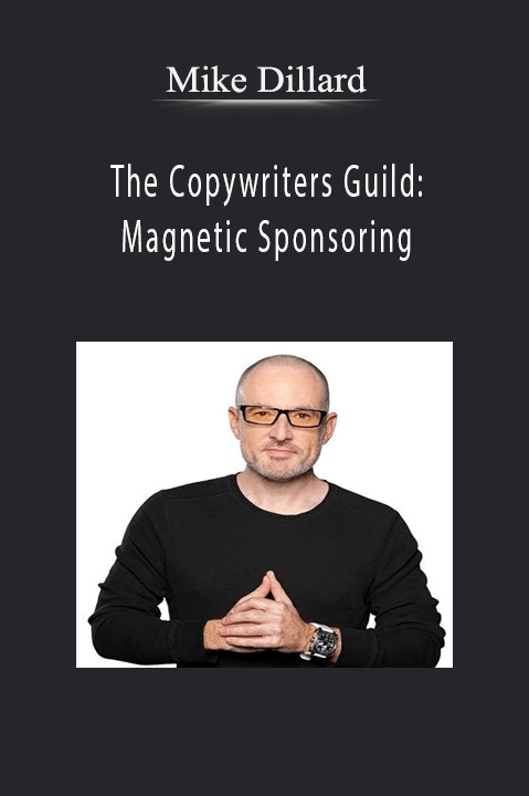 The Copywriters Guild: Magnetic Sponsoring – Mike Dillard