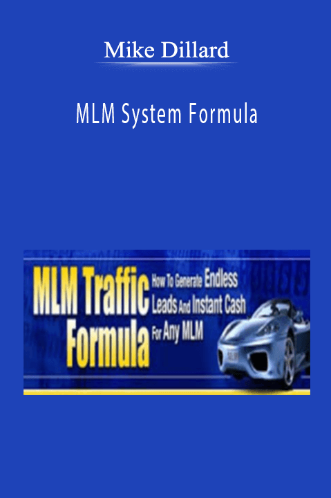 MLM System Formula – Mike Dillard