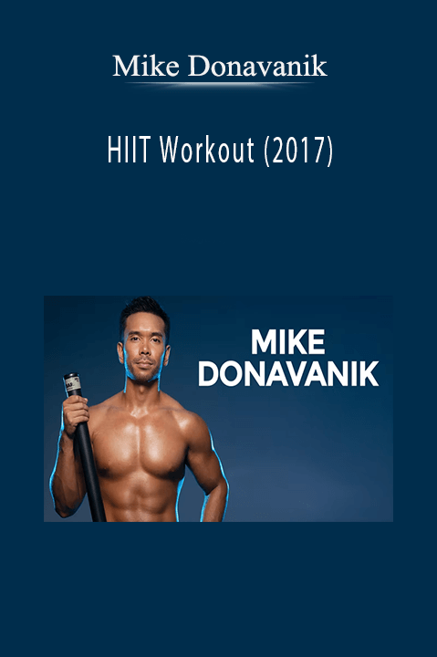 HIIT Workout (2017) – Mike Donavanik