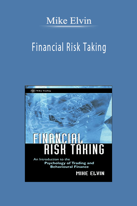 Financial Risk Taking – Mike Elvin