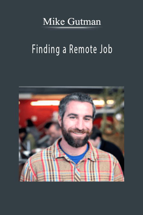 Finding a Remote Job – Mike Gutman