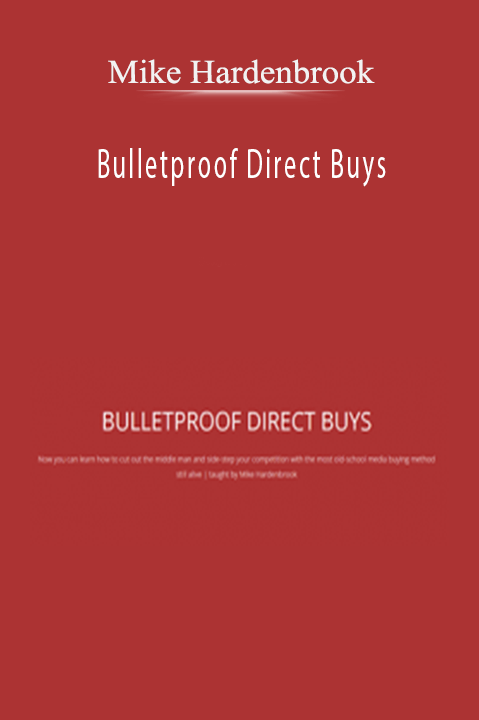 Bulletproof Direct Buys – Mike Hardenbrook