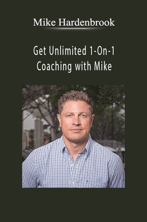 Get Unlimited 1–On–1 Coaching with Mike – Mike Hardenbrook