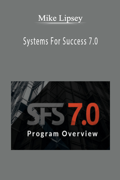 Systems For Success 7.0 – Mike Lipsey