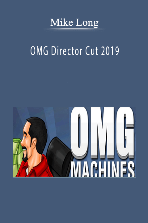 OMG Director Cut 2019 – Mike Long