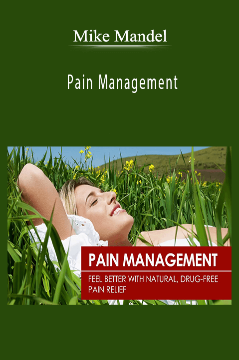 Pain Management – Mike Mandel