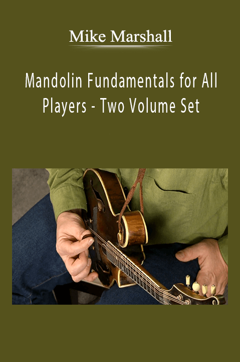 Mandolin Fundamentals for All Players – Two Volume Set – Mike Marshalls