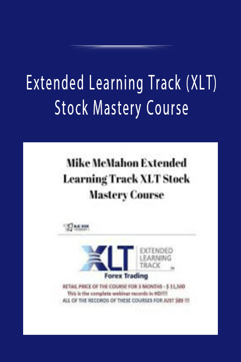 Extended Learning Track (XLT) Stock Mastery Course – Mike McMahon