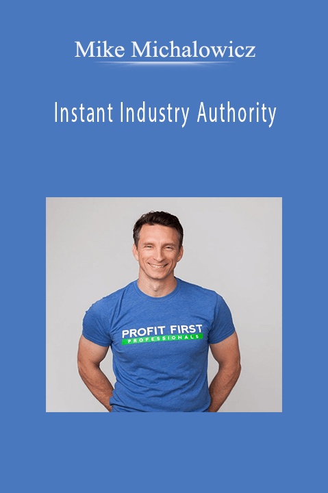 Instant Industry Authority – Mike Michalowicz