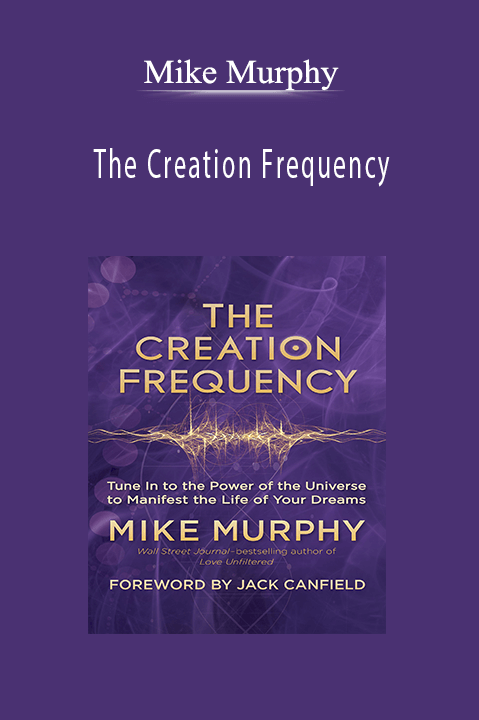 The Creation Frequency – Mike Murphy