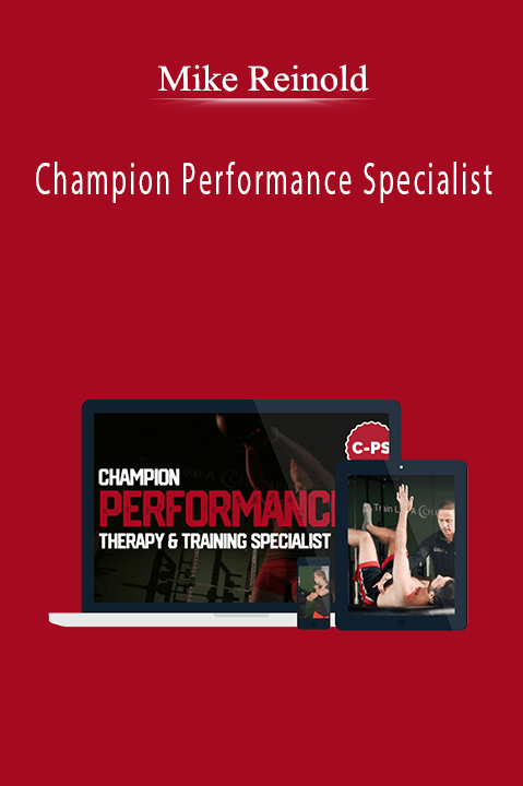 Champion Performance Specialist – Mike Reinold