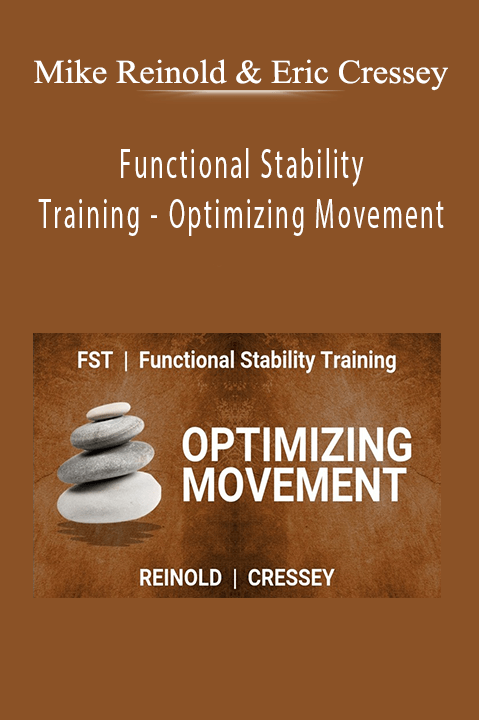 Functional Stability Training – Optimizing Movement – Mike Reinold & Eric Cressey