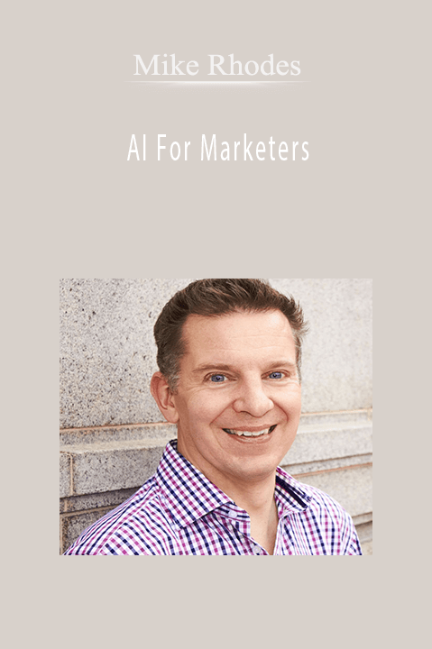 AI For Marketers – Mike Rhodes