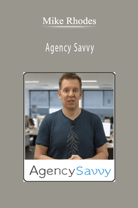 Agency Savvy – Mike Rhodes