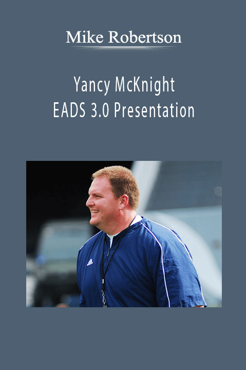 Yancy McKnight EADS 3.0 Presentation – Mike Robertson