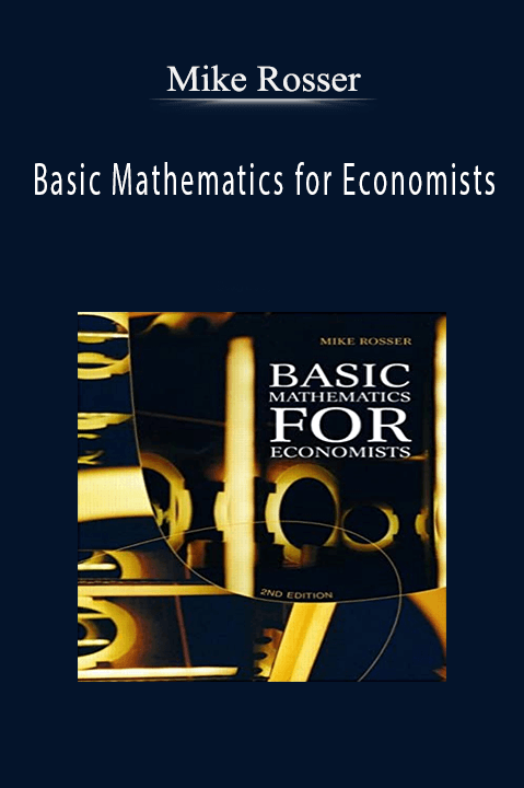 Basic Mathematics for Economists – Mike Rosser